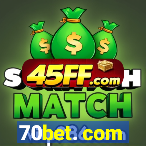 70bet. com